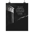 The secret of happiness is freedom, and the secret of freedom is courage - Motivational Stoic Poster, Inspirational Matte Decor